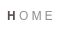 H O M E